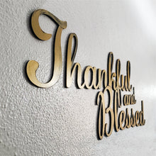 Load image into Gallery viewer, Thankful and Blessed Hand Painted Wall Decor