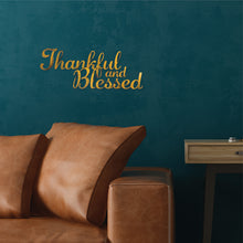 Load image into Gallery viewer, Thankful and Blessed Hand Painted Wall Decor
